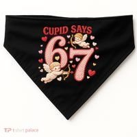 Funny Cupid Says 6-7 Valentines Day 67 Meme USA-Made Doggie Bandana thumb 0