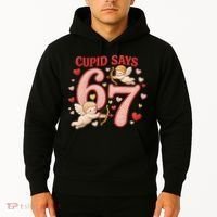Funny Cupid Says 6-7 Valentines Day 67 Meme Hoodie thumb 2