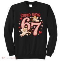 Funny Cupid Says 6-7 Valentines Day 67 Meme Sweatshirt thumb 0