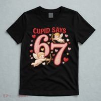 Funny Cupid Says 6-7 Valentines Day 67 Meme T-Shirt thumb 5