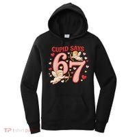 Funny Cupid Says 6-7 Valentines Day 67 Meme Women's Hoodie thumb 0