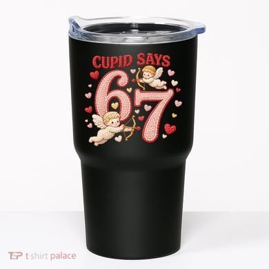 Funny Cupid Says 6-7 Valentines Day 67 Meme Tumbler