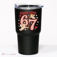 Funny Cupid Says 6-7 Valentines Day 67 Meme Tumbler thumb 0