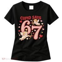 Funny Cupid Says 6-7 Valentines Day 67 Meme Women's T-Shirt thumb 0