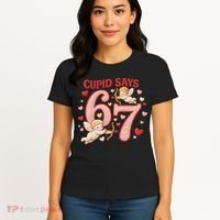 Funny Cupid Says 6-7 Valentines Day 67 Meme Women's T-Shirt thumb 4