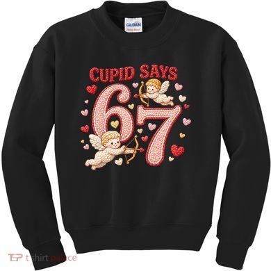 Funny Cupid Says 6-7 Valentines Day 67 Meme Kids Sweatshirt