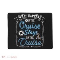 Funny Cruise Ship Vacation Gift What Happens Stays Gift Mousepad thumb 0