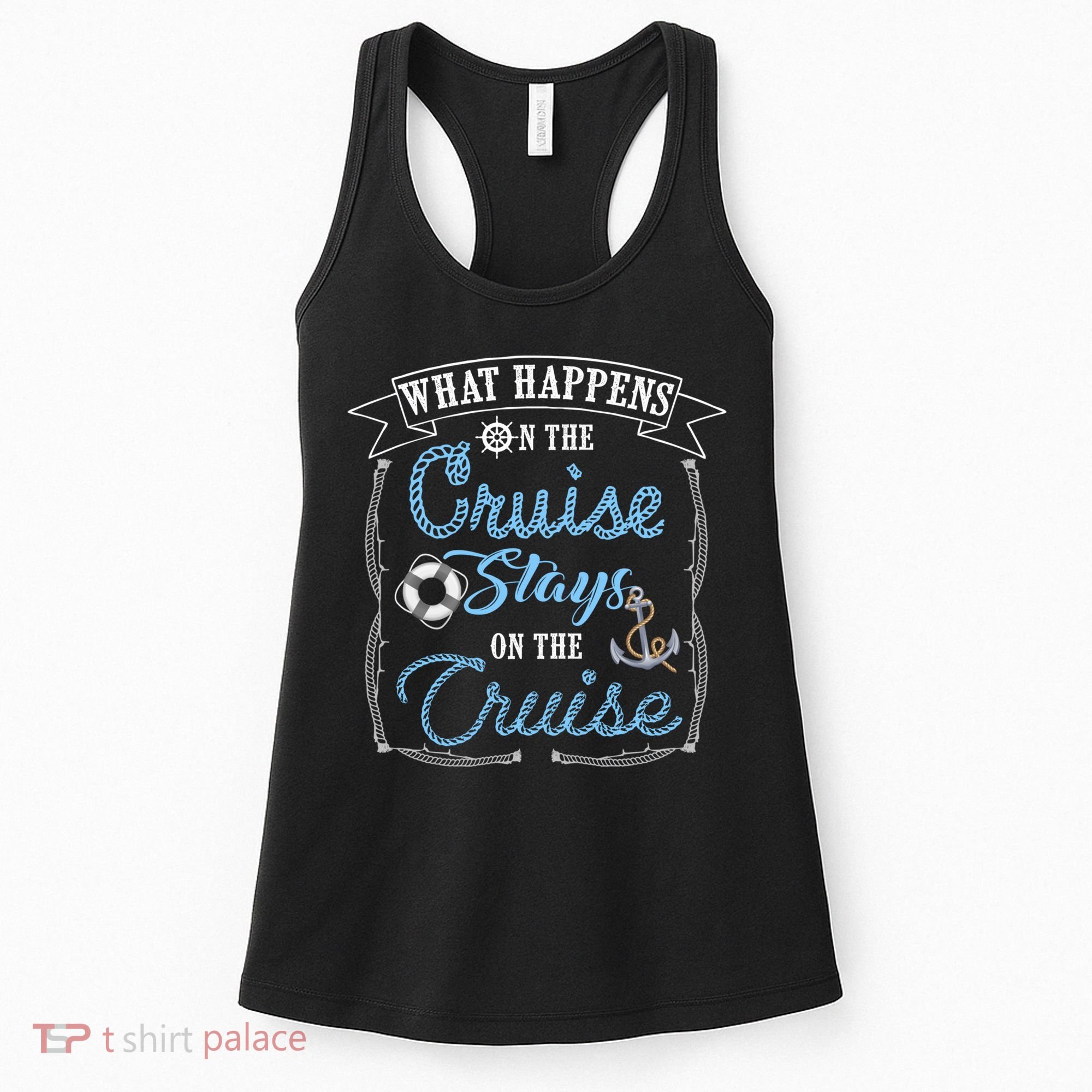 Funny Cruise Ship Vacation Gift What Happens Stays Gift Women's Tank Top