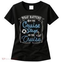 Funny Cruise Ship Vacation Gift What Happens Stays Gift Women's T-Shirt thumb 0