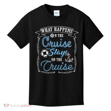 Funny Cruise Ship Vacation Gift What Happens Stays Gift Kids T-Shirt