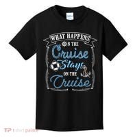 Funny Cruise Ship Vacation Gift What Happens Stays Gift Kids T-Shirt thumb 0