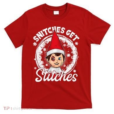 Funny Christmas Snitches Get Stitches T-Shirt