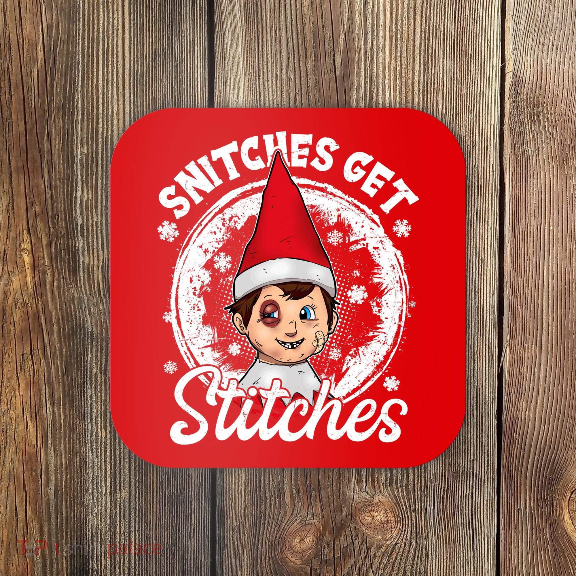 Funny Christmas Snitches Get Stitches Coaster