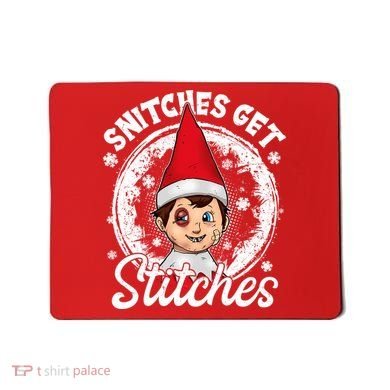 Funny Christmas Snitches Get Stitches Mousepad