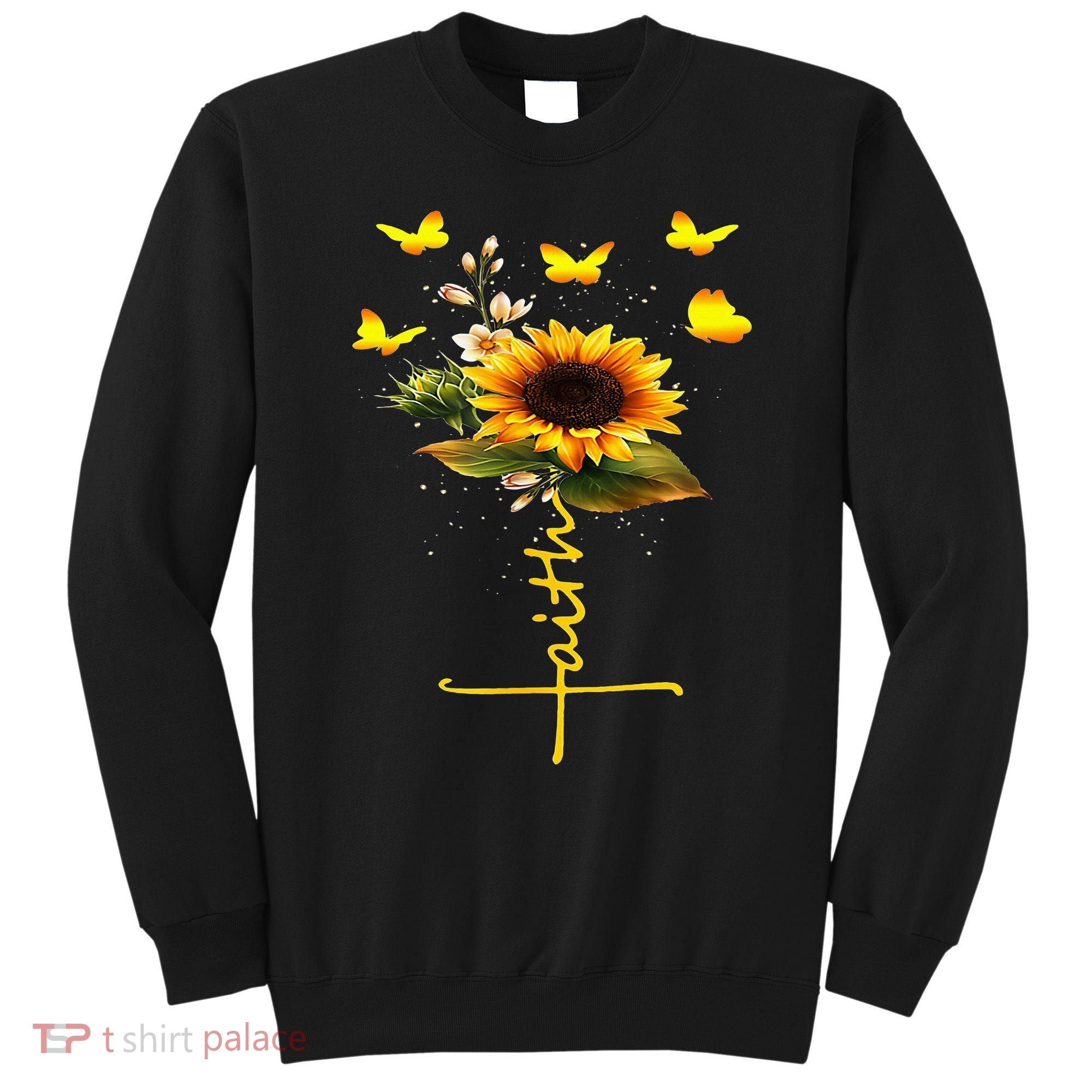 Faith Cross Sunflower Butterflies Flowers Christians Sweatshirt
