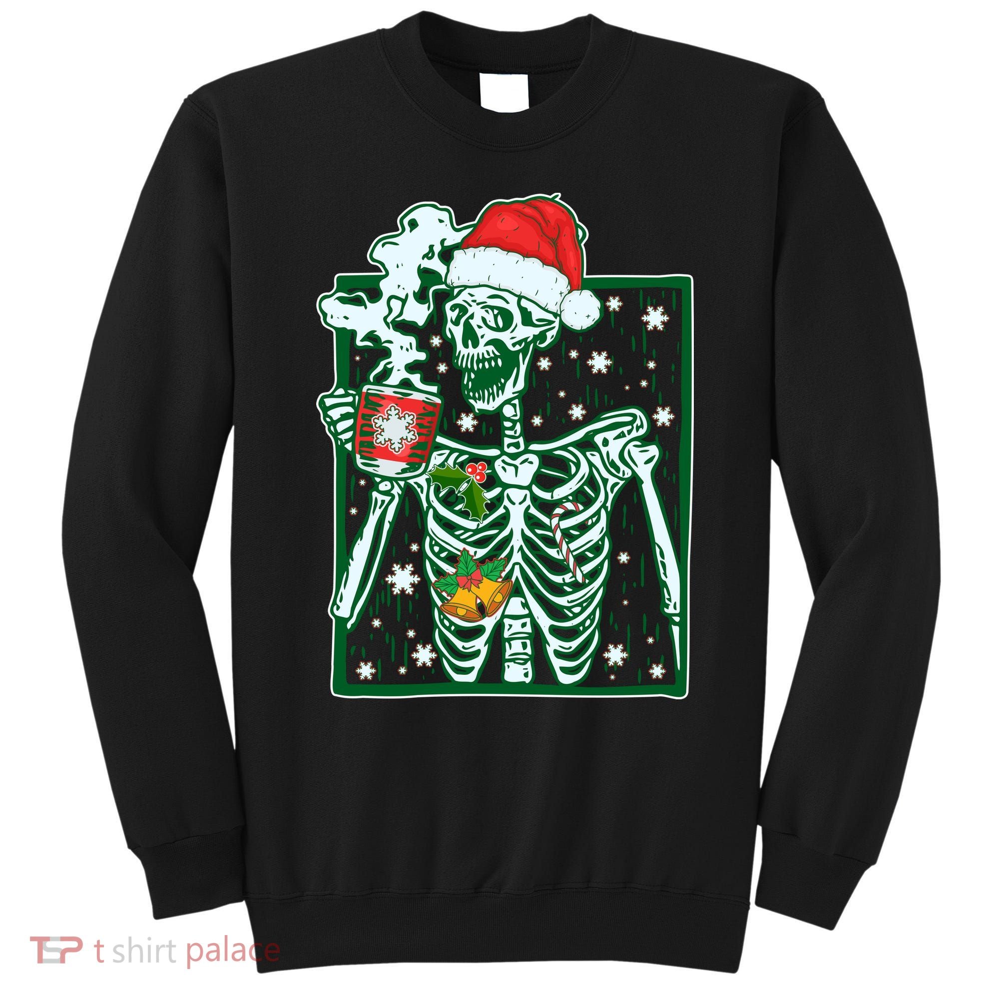 Funny Christmas Skeleton Enjoying Hot Chocolate Coffee Sweatshirt