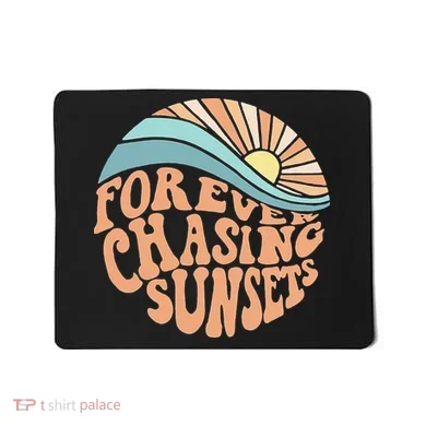 Forever Chasing Sunsets Both Side Print Mousepad