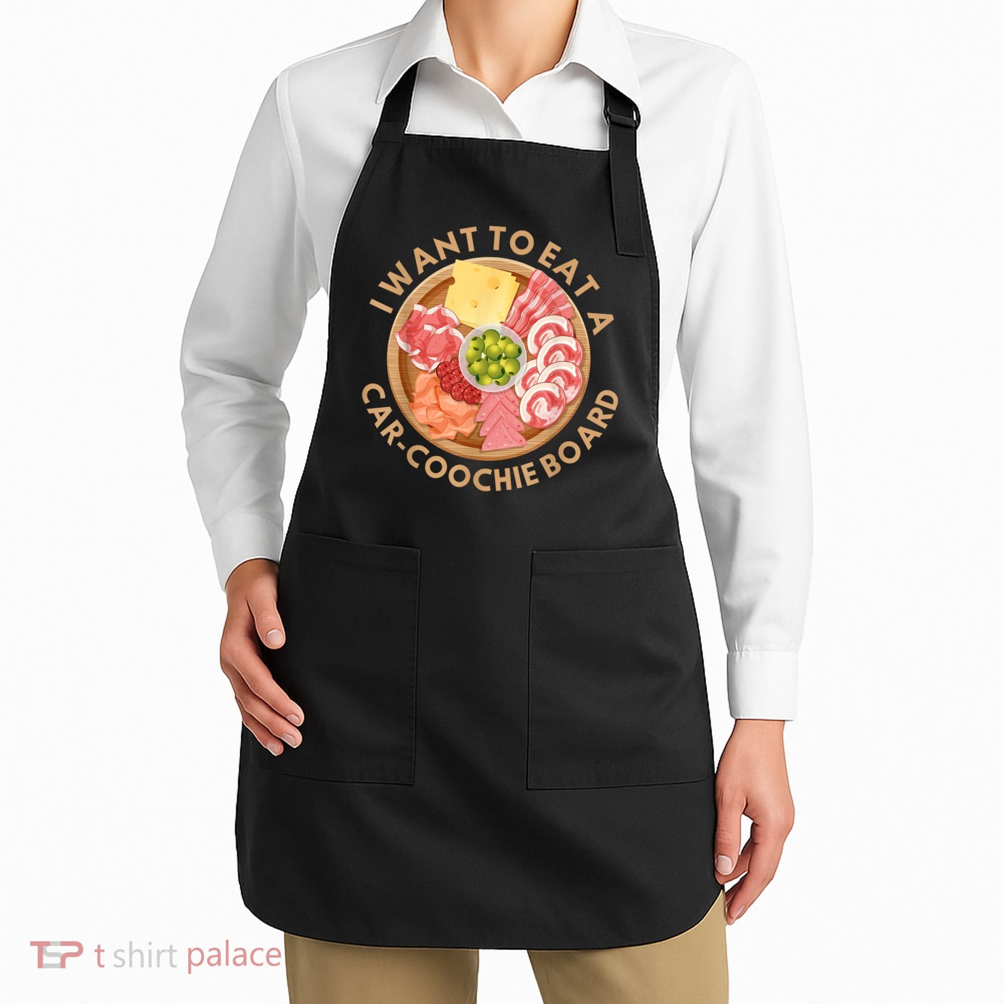 Funny Charcuterie Saying I Want To Eat A CarCoochie Board Apron