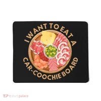 Funny Charcuterie Saying I Want To Eat A CarCoochie Board Mousepad thumb 0