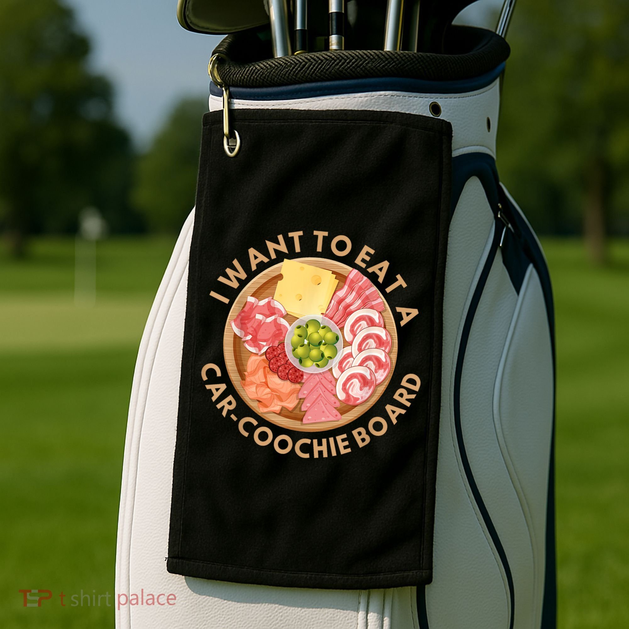 Funny Charcuterie Saying I Want To Eat A CarCoochie Board Golf Towel