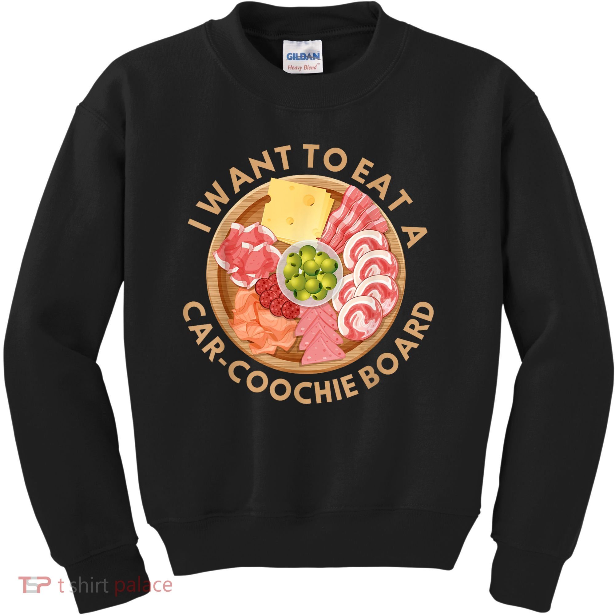 Funny Charcuterie Saying I Want To Eat A CarCoochie Board Kids Sweatshirt