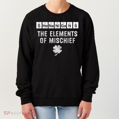 Funny Chemistry Shenanigans Periodic Table Elements Women's Sweatshirt
