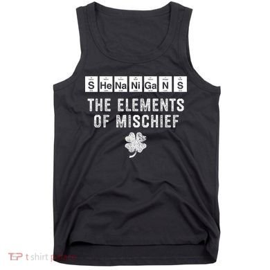 Funny Chemistry Shenanigans Periodic Table Elements Tank Top