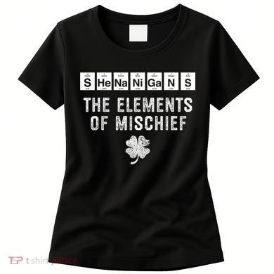 Funny Chemistry Shenanigans Periodic Table Elements Women's T-Shirt