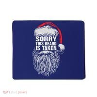 Funny Christmas Sorry This Beard Is Taken Santa Claus Mousepad thumb 0