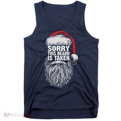 Funny Christmas Sorry This Beard Is Taken Santa Claus Tank Top