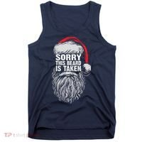 Funny Christmas Sorry This Beard Is Taken Santa Claus Tank Top thumb 0