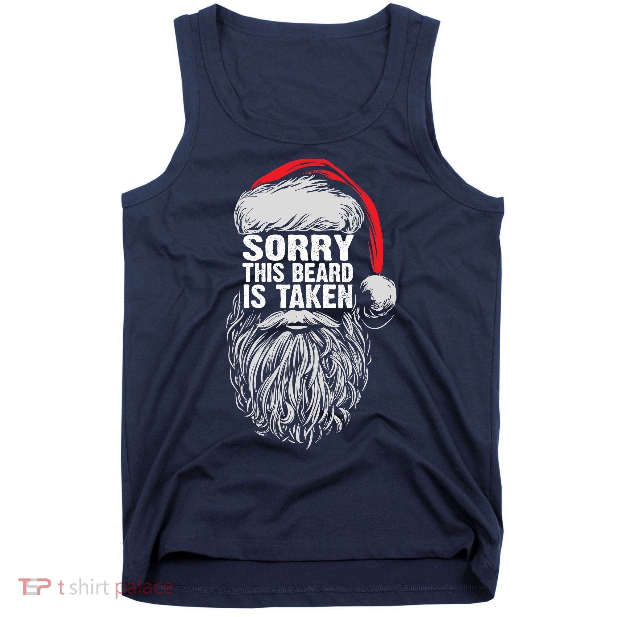 Funny Christmas Sorry This Beard Is Taken Santa Claus Tank Top