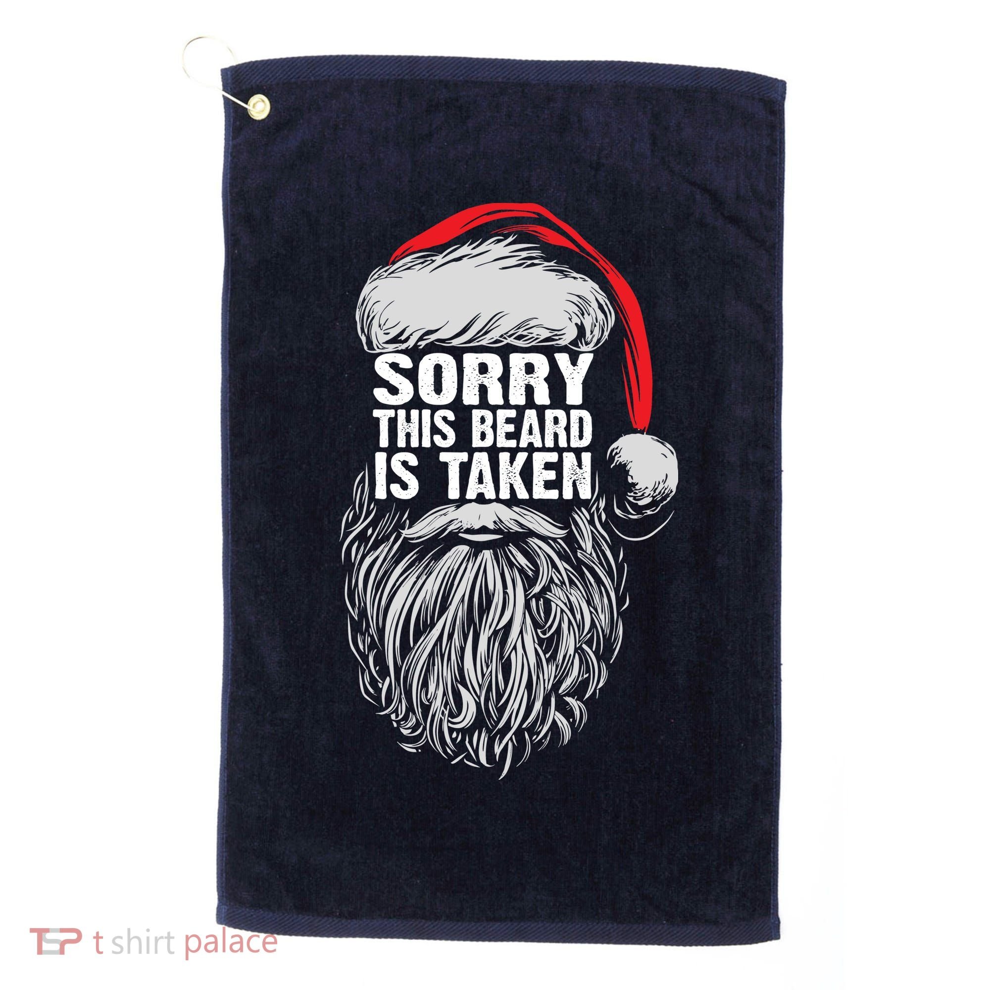 Funny Christmas Sorry This Beard Is Taken Santa Claus Golf Towel