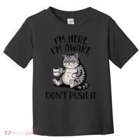 Funny Coffee Sarcastic Cat Lover Morning Vibes saying Toddler T-Shirt thumb 0