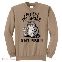 Funny Coffee Sarcastic Cat Lover Morning Vibes saying Sweatshirt thumb 0