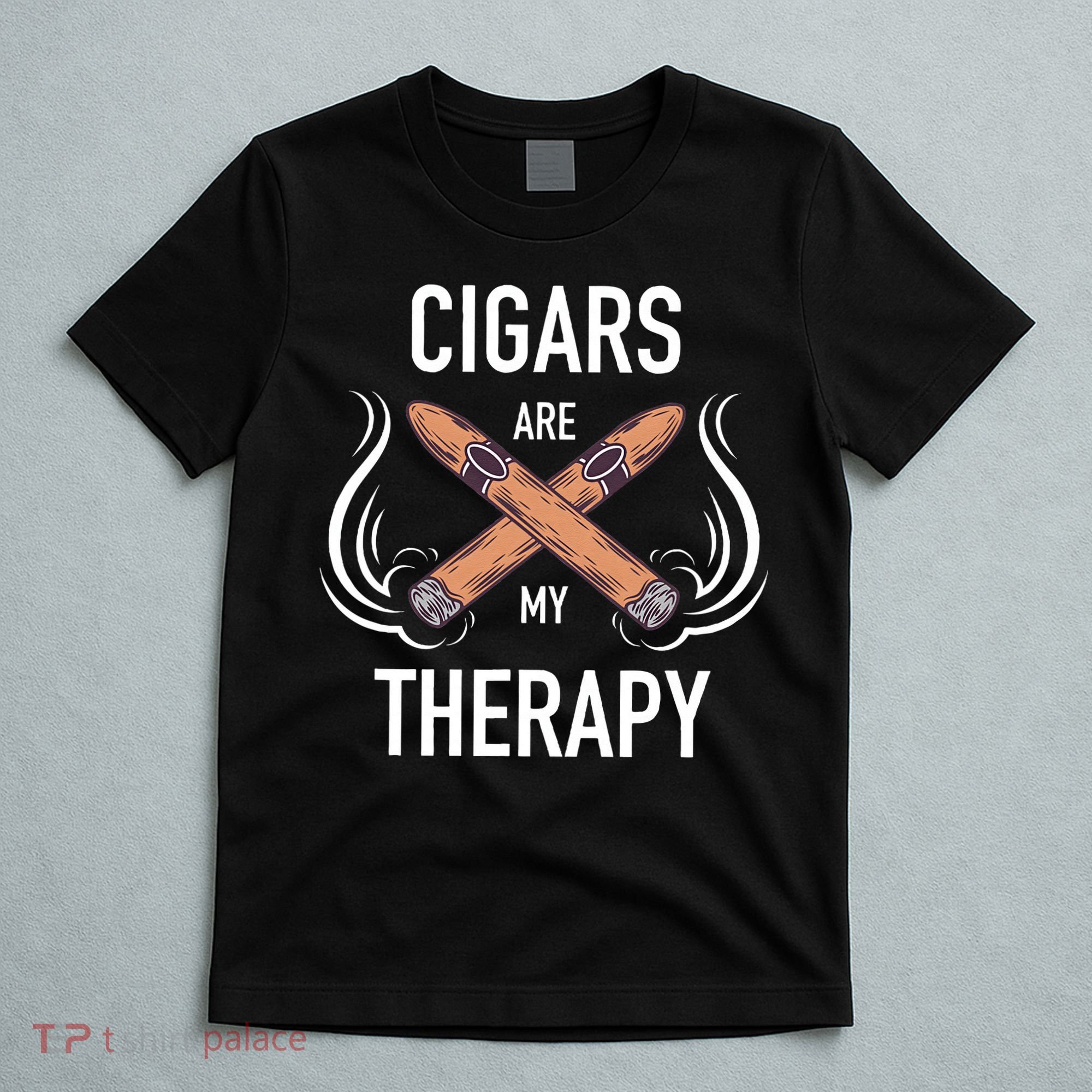 Funny Cigar Smoker Cigars Are My Therapy Gift T-Shirt