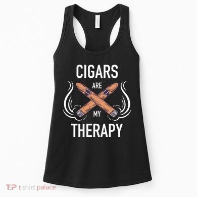 Funny Cigar Smoker Cigars Are My Therapy Gift Women's Tank Top