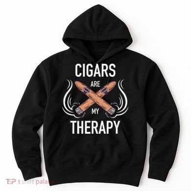 Funny Cigar Smoker Cigars Are My Therapy Gift Hoodie