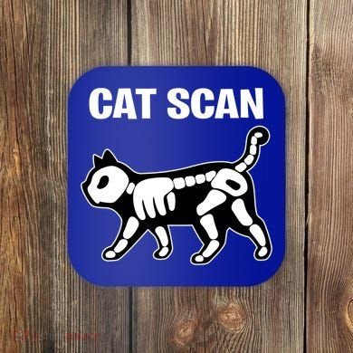 Funny Cat Scan Ct Scan Cat Xgiftray Pun Sarcastic Rad Tech Gift Meaningful Gift Coaster