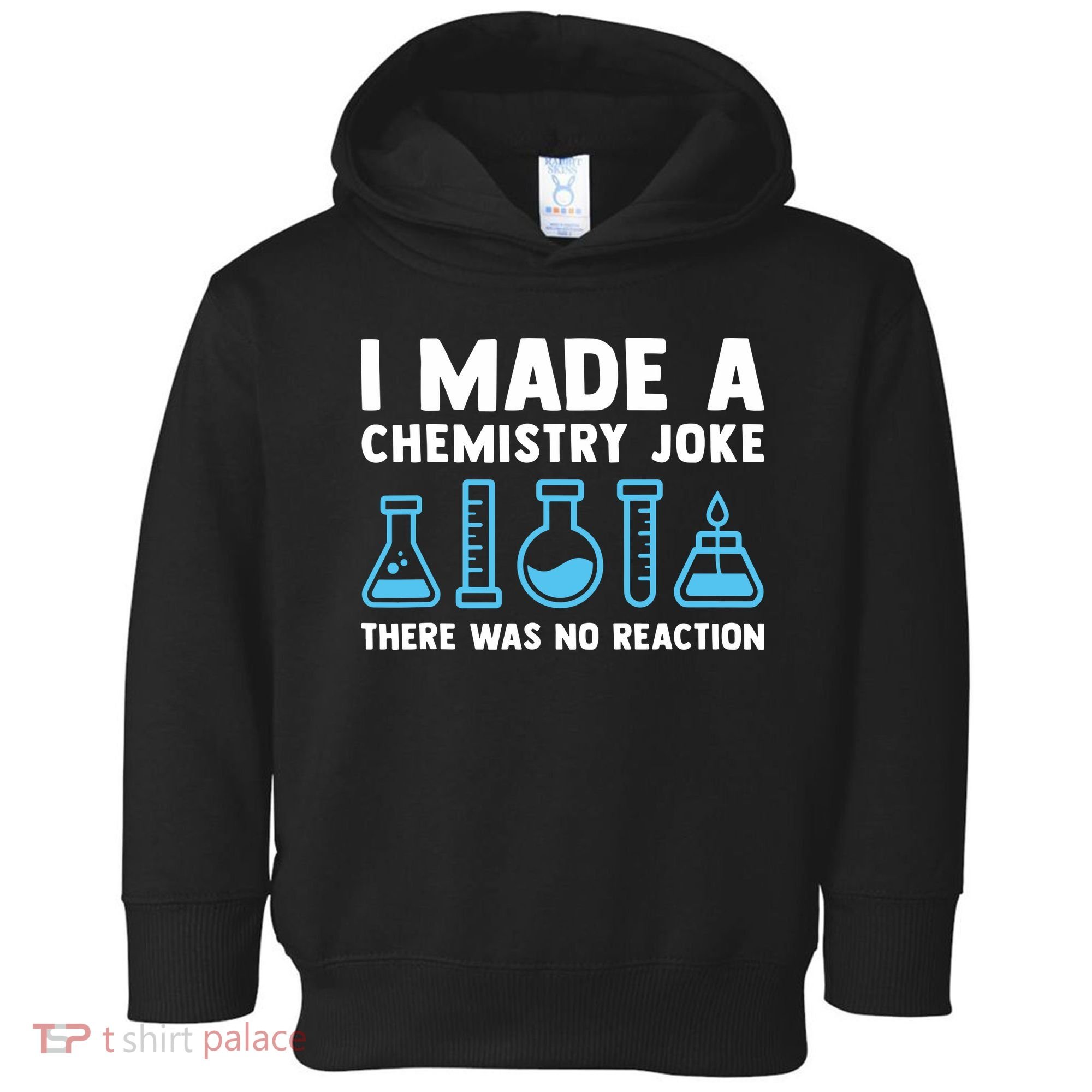 Funny Chemistry Science Teacher Chemist Men Women Gift Toddler Hoodie