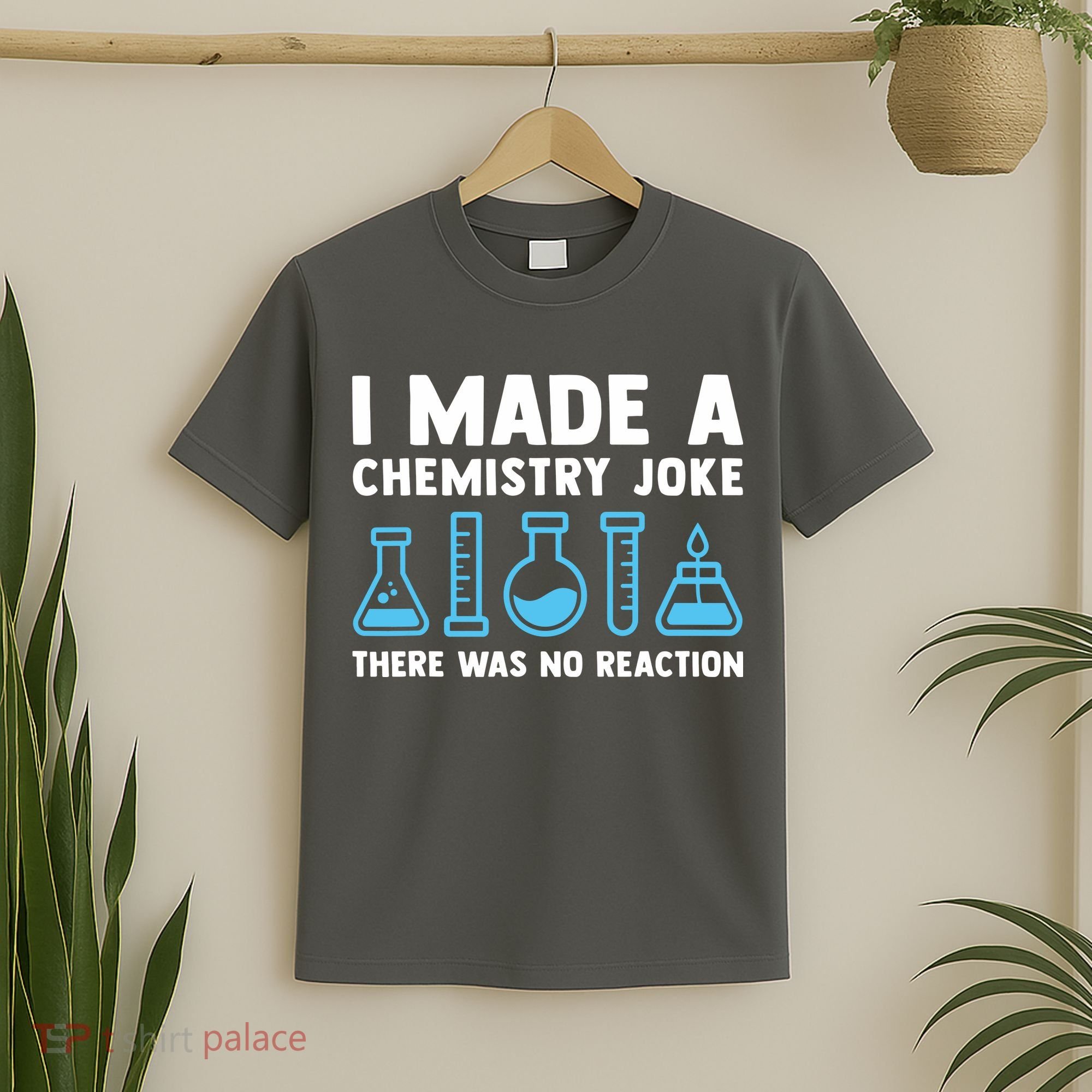 Funny Chemistry Science Teacher Chemist Men Women Gift T-Shirt