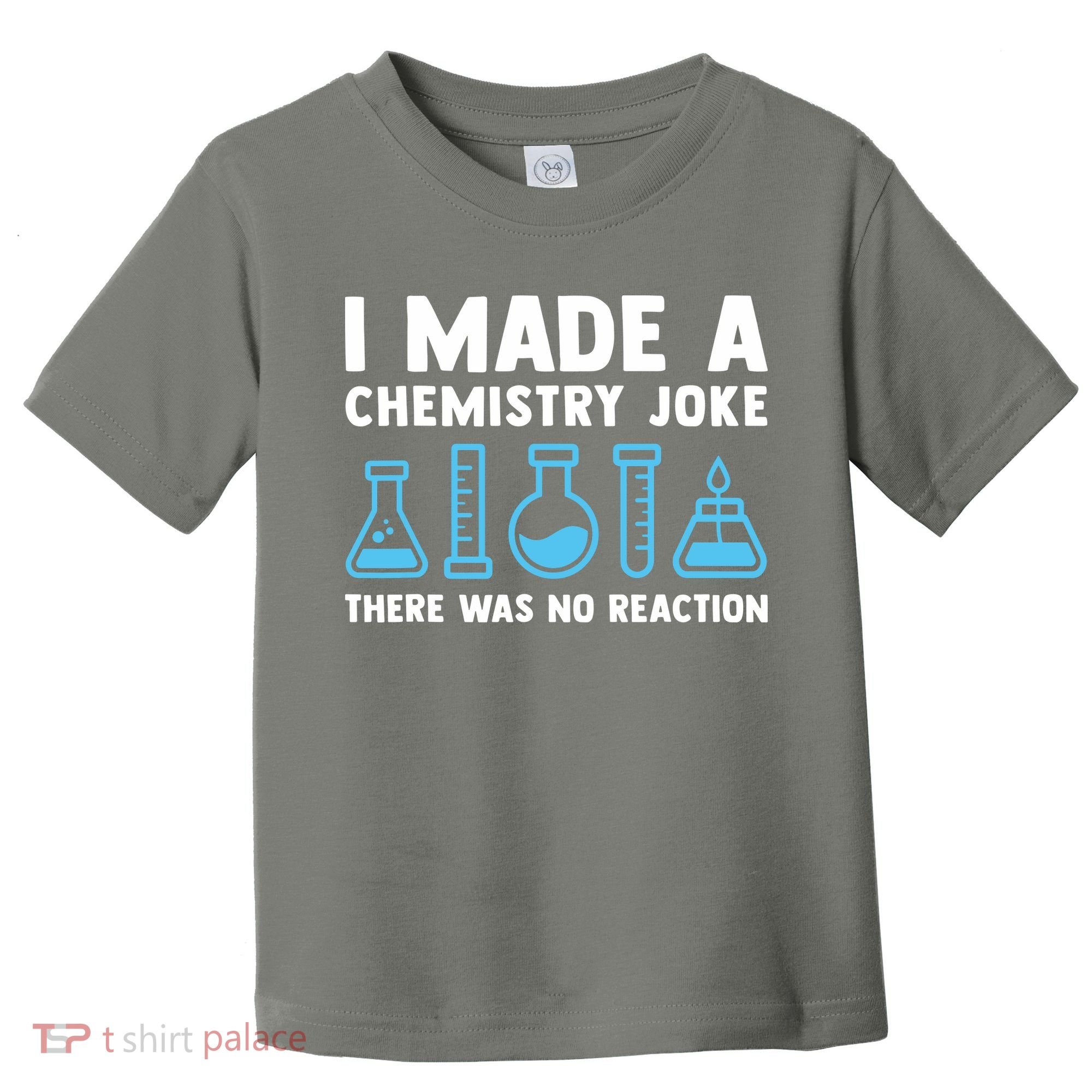 Funny Chemistry Science Teacher Chemist Men Women Gift Toddler T-Shirt