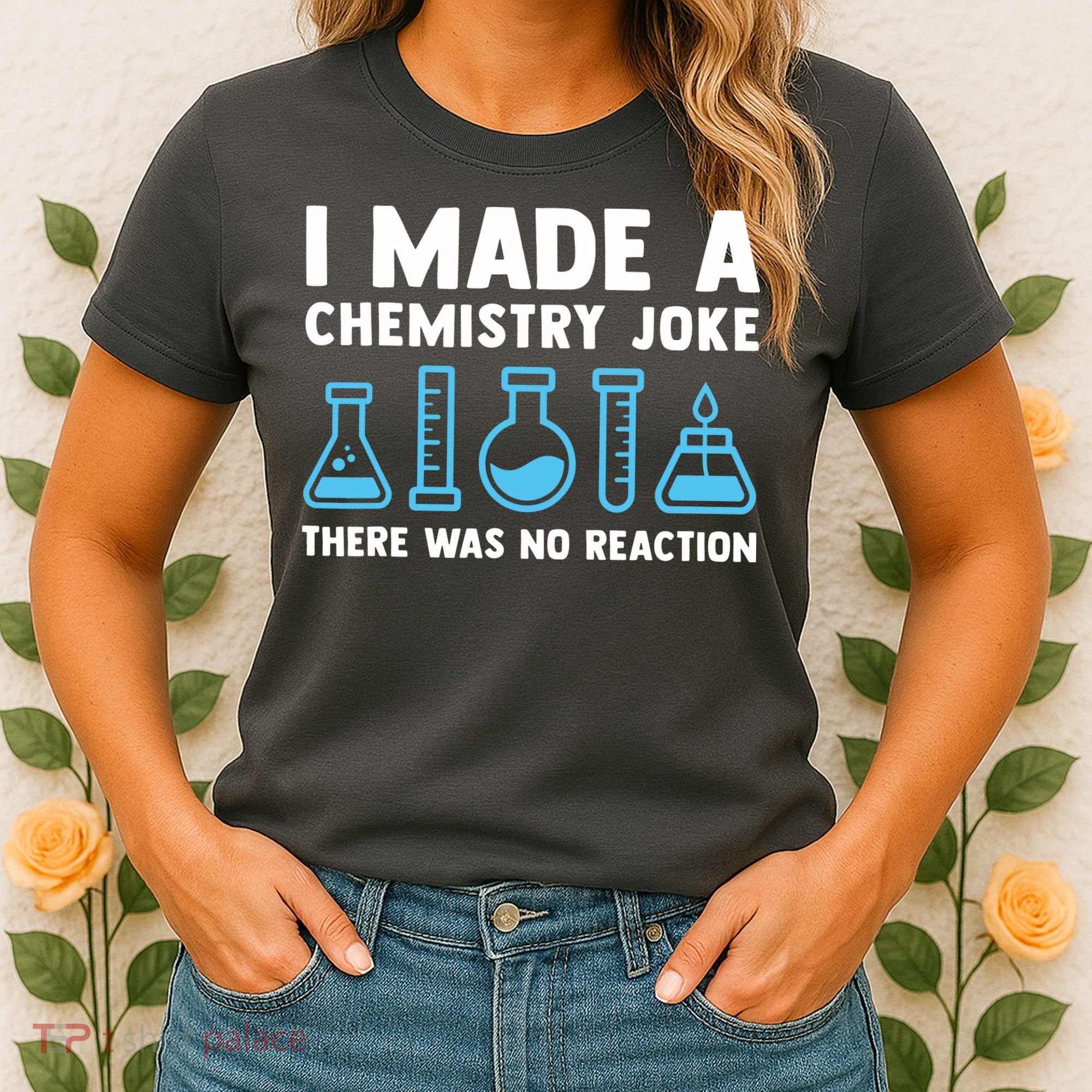 Funny Chemistry Science Teacher Chemist Men Women Gift Women's T-Shirt