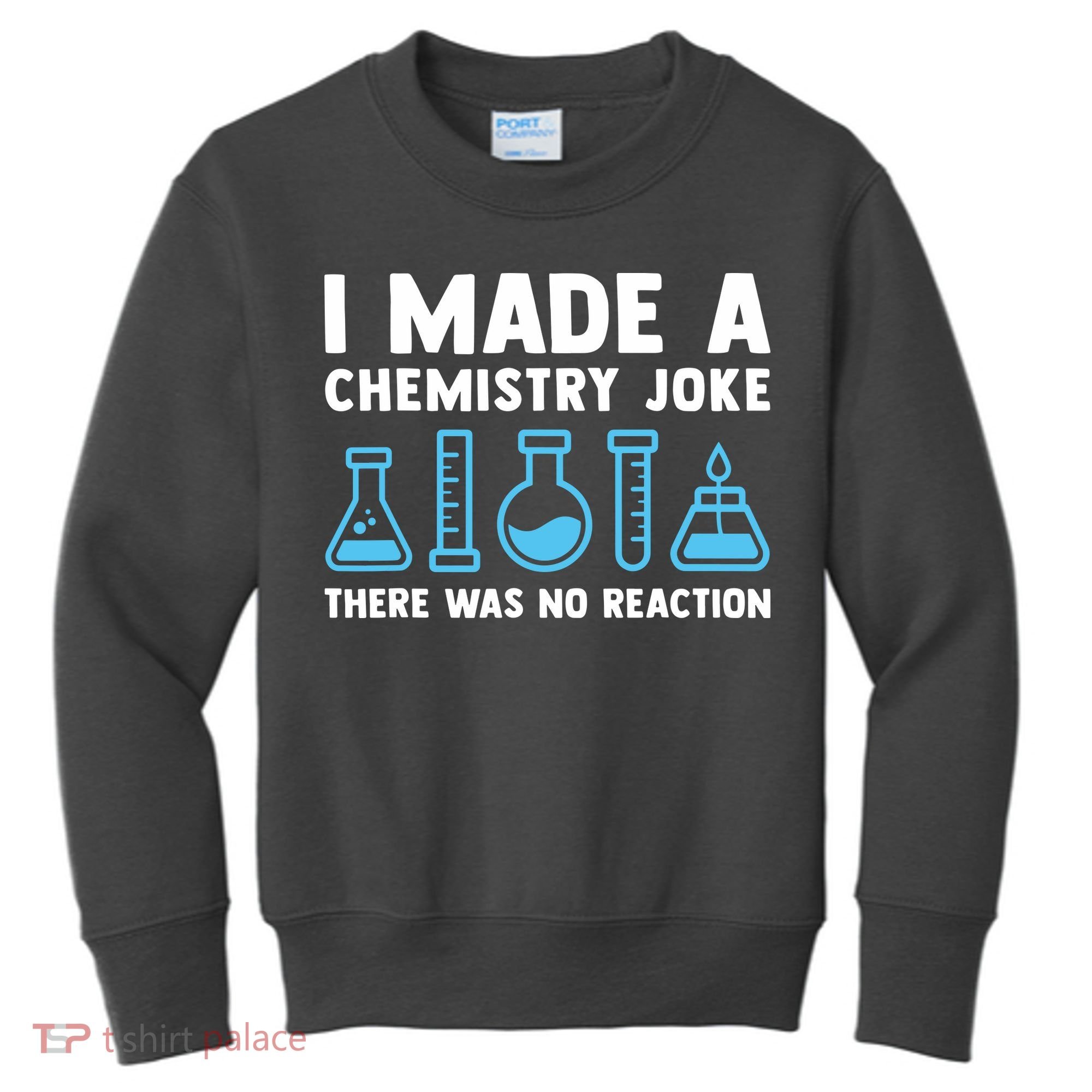 Funny Chemistry Science Teacher Chemist Men Women Gift Kids Sweatshirt