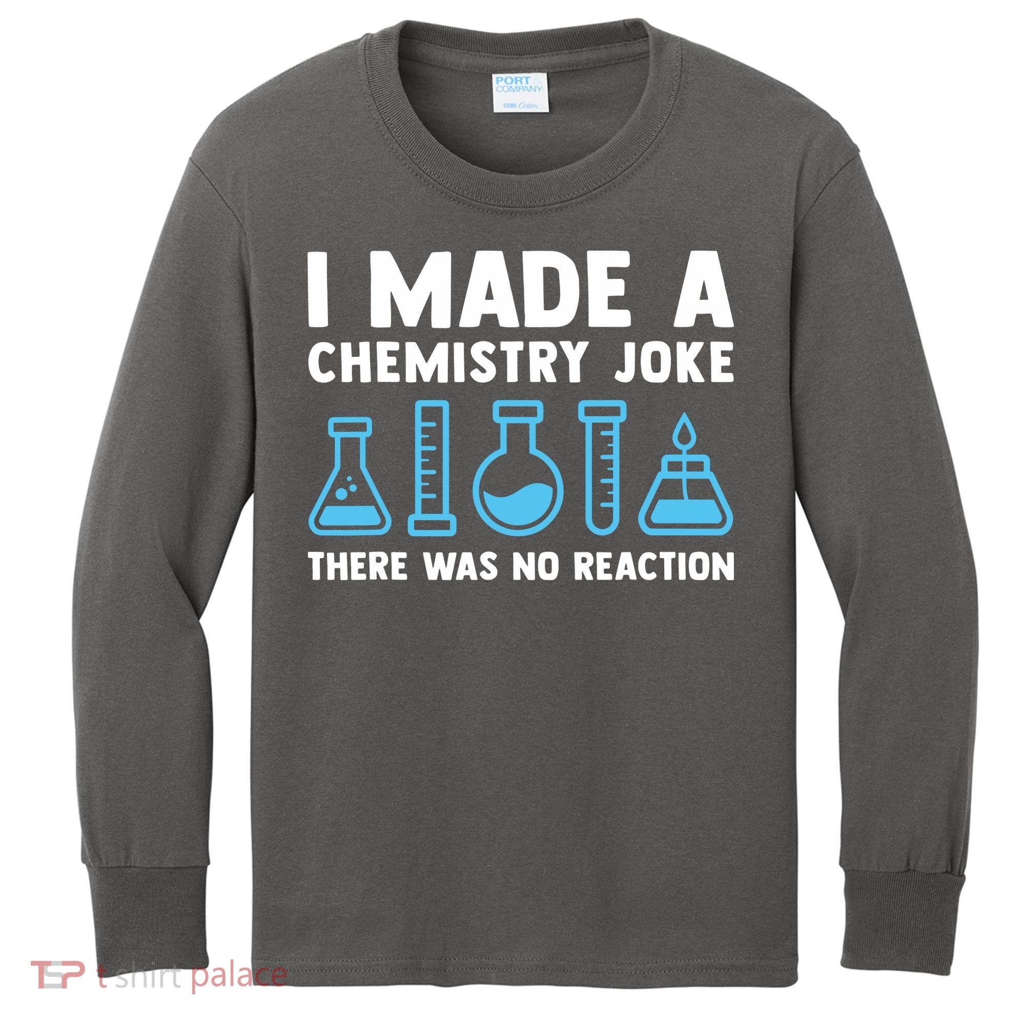 Funny Chemistry Science Teacher Chemist Men Women Gift Kids Long Sleeve Shirt