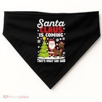 Funny Christmas Santa Claus Is Coming ThatS What She Said Gift USA-Made Doggie Bandana thumb 0