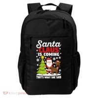 Funny Christmas Santa Claus Is Coming ThatS What She Said Gift Backpack thumb 0