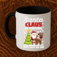 Funny Christmas Santa Claus Is Coming ThatS What She Said Gift Coffee Mug thumb 2