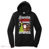 Funny Christmas Santa Claus Is Coming ThatS What She Said Gift Women's Hoodie thumb 0