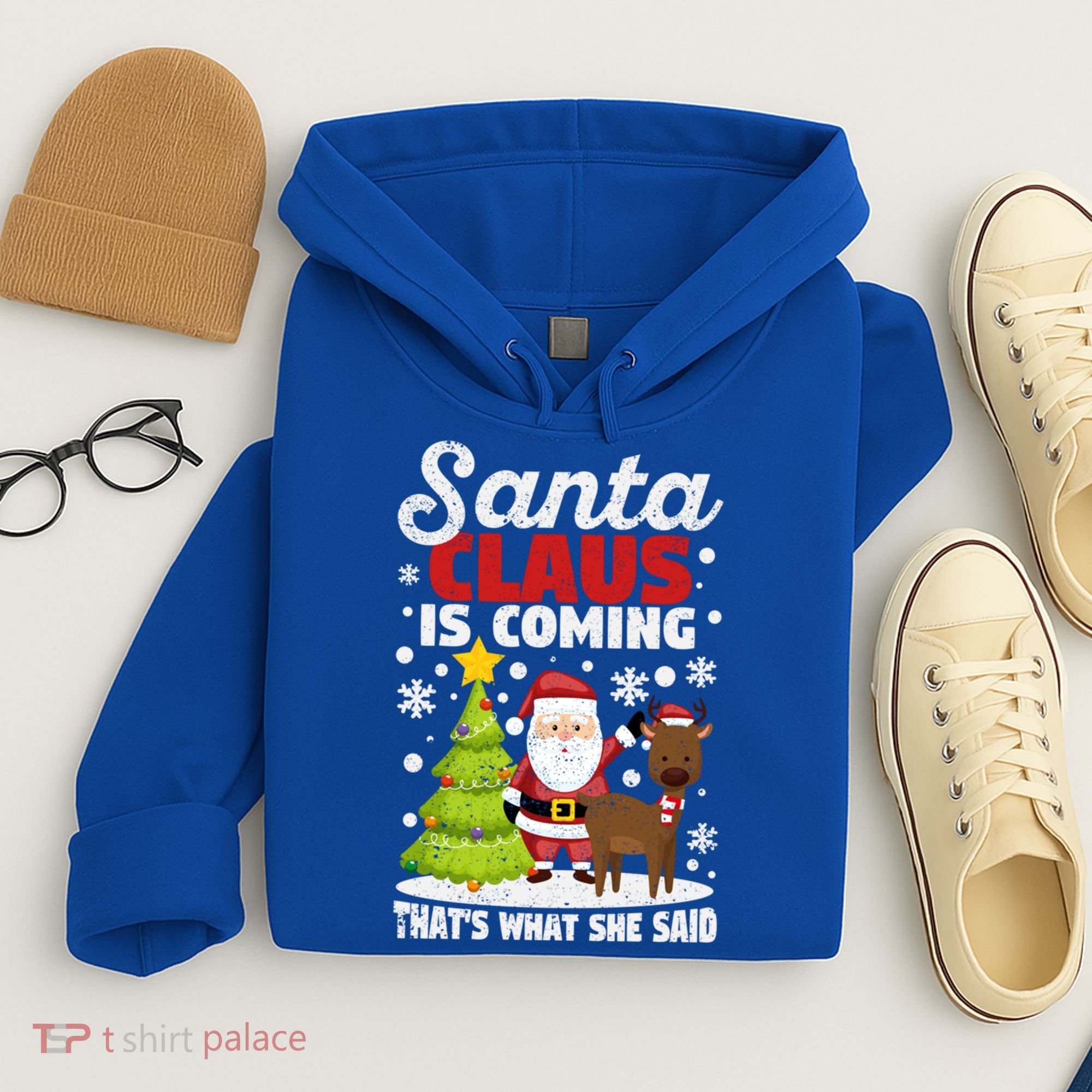 Funny Christmas Santa Claus Is Coming ThatS What She Said Gift Hoodie